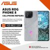 Best Trusted Asus Rog Phone 8 Repair Service Shop Singapore-华硕手机修理中心