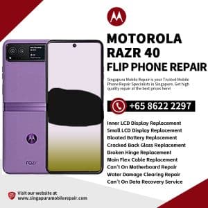 Best Trusted Motorola Mobile Smart Phone Repair Shop Singapore-摩托罗拉手机维修中心