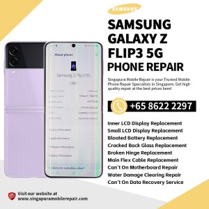 Cheapest Samsung Z Flip 3 Repair Service Shop Singapore-三星手机维修中心