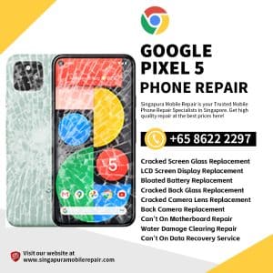 Cheapest Google Pixel 5 Repair Service Shop Singapore-谷歌手机修理中心