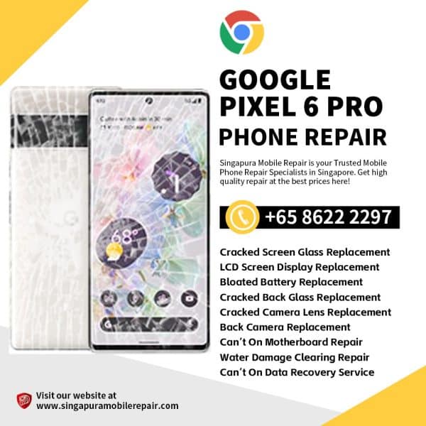 Cheapest Google Pixel 6 Pro Repair Service Shop Singapore-谷歌手机维修中心