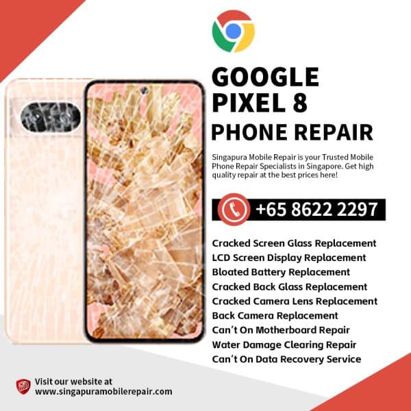 Cheapest Google Pixel 8 Repair Service Shop Singapore-谷歌手机修理中心