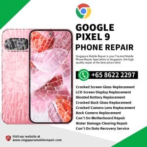 Cheapest Google Pixel 9 Repair Service Shop Singapore-谷歌手机修理中心