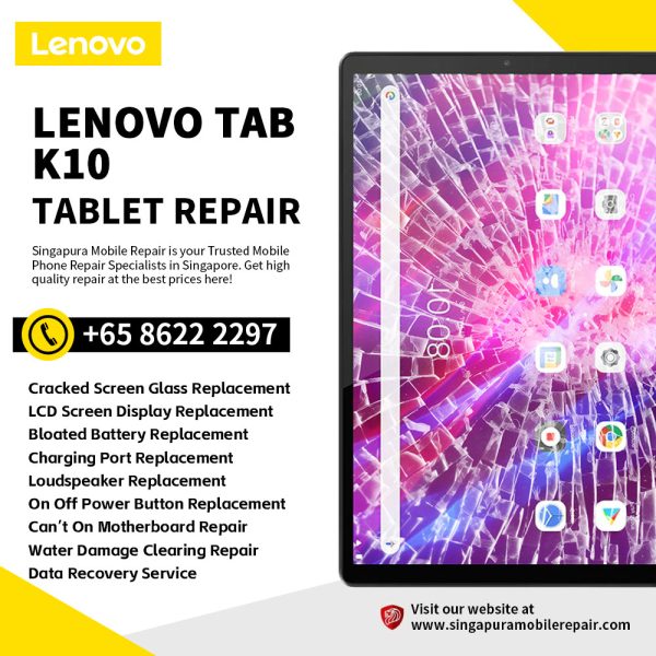 Best Trusted Lenovo Tab K10 Repair Service Shop Singapore-联想平板电脑维修中心