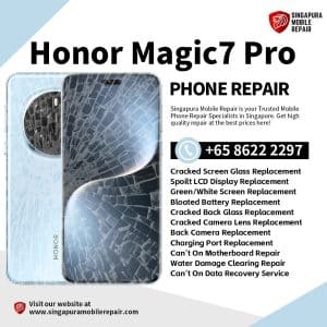 Cheapest Honor Magic7 Pro Repair Service Shop Singapore-荣耀手机维修中心