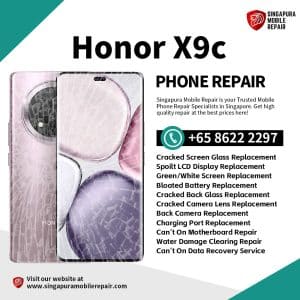 Cheapest Honor X9c 5G Repair Service Shop Singapore-荣耀手机维修中心