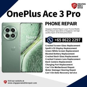 Cheapest OnePlus Ace 3 Pro Repair Service Shop Singapore-一加手机维修中心