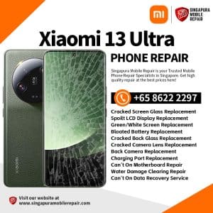 Cheapest Xiaomi Mi 13 Ultra Repair Service Shop Singapore-小米手机维修中心