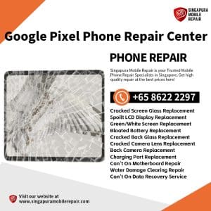 Cheapest Google Pixel 4 5 6 6A 7A 7 8 9 Pro XL Phone Repair Singapore-谷歌手机维修中心