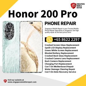 Cheapest Honor 200 Pro Repair Service Shop Singapore-荣耀手机维修中心