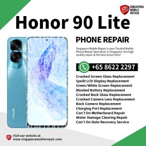 Cheapest Honor 90 Lite Repair Service Shop Singapore-荣耀手机维修中心