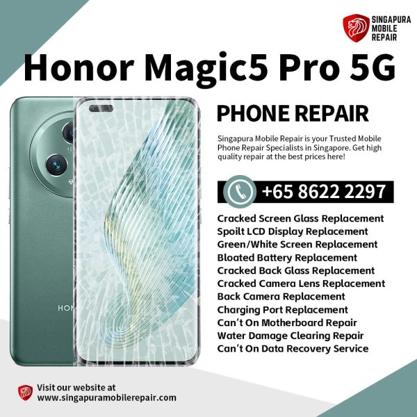 Cheapest Honor Magic 5 Pro 5G Repair Service Shop Singapore-荣耀手机维修中心