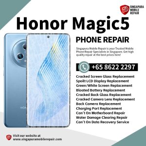 Cheapest Honor Magic 5 Repair Service Shop Singapore-荣耀手机维修中心