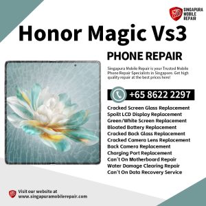 Cheapest Honor Magic VS3 Repair Service Shop Singapore-荣耀手机维修中心