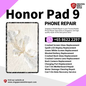 Best Trusted Honor Pad 9 Repair Service Shop Singapore-荣耀平板电脑维修中心