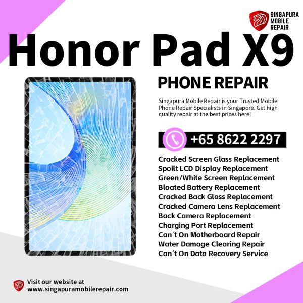 Best Trusted Honor Pad X9 Repair Service Shop Singapore-荣耀平板电脑维修中心