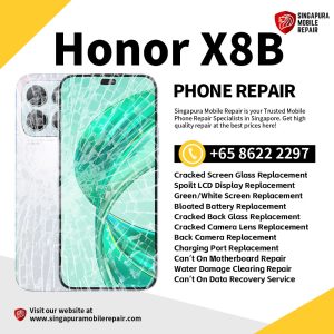 Cheapest Honor X8b Repair Service Shop Singapore-荣耀手机维修中心