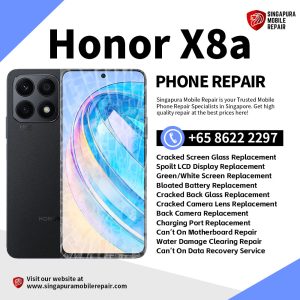 Cheapest Honor X8a Repair Service Shop Singapore-荣耀手机维修中心