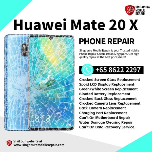 Cheapest Huawei Mate20X Repair Service Shop Singapore-华为手机维修中心