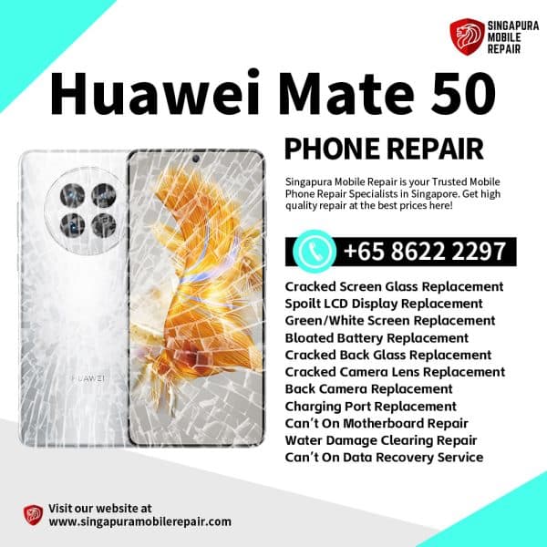 Cheapest Huawei Mate 50 Repair Service Shop Singapore-华为手机维修中心