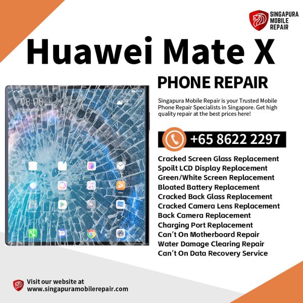 Cheapest Huawei Mate X Repair Service Shop Singapore-华为手机维修中心