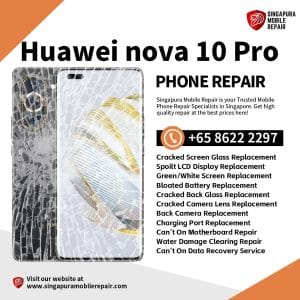 Cheapest Huawei Nova 10 Pro Repair Service Shop Singapore-华为手机维修中心