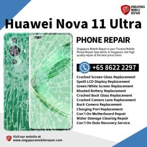 Cheapest Huawei Nova 11 Ultra Repair Service Shop Singapore-华为手机维修中心