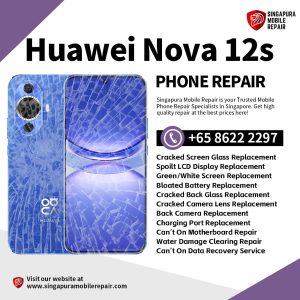 Cheapest Huawei Nova 12s Repair Service Shop Singapore-华为手机维修中心