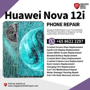 Cheapest Huawei Nova 12i Repair Service Shop Singapore-华为手机维修中心