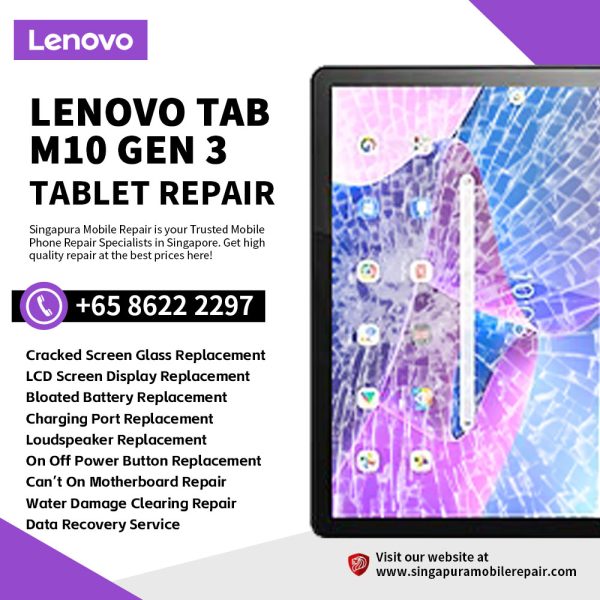 Best Trusted Lenovo M10 Gen 3 10.1 (3rd Gen) Repair Service Shop Singapore-联想平板电脑维修中心