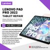 Best Trusted Lenovo Pad Pro Repair Service Shop Singapore-联想平板电脑维修中心