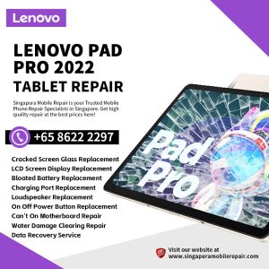 Best Trusted Lenovo Pad Pro 11.2 2022 Repair Service Shop Singapore-联想平板电脑维修中心