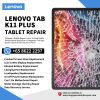 Cheapest Lenovo Tab K11+ Plus Tablet Repair Center Singapore-Lenovo Tablet 维修中心