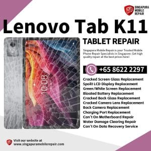 Best Trusted Lenovo Tab K11 Repair Service Shop Singapore-联想平板电脑维修中心