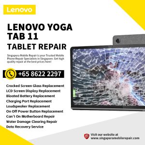 Best Trusted Lenovo YOGA Tab 11 Repair Service Shop Singapore-联想平板电脑维修中心