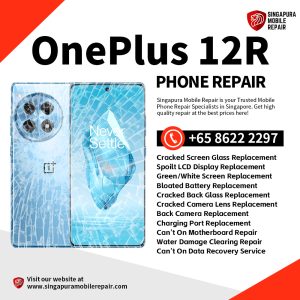 Cheapest OnePlus 12R Repair Service Shop Singapore-一加手机维修中心