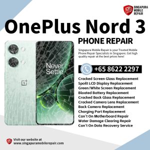 Cheapest OnePlus Nord 3 Repair Service Shop Singapore-一加手机维修中心