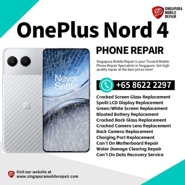 Cheapest OnePlus Nord 4 Repair Service Shop Singapore-一加手机维修中心