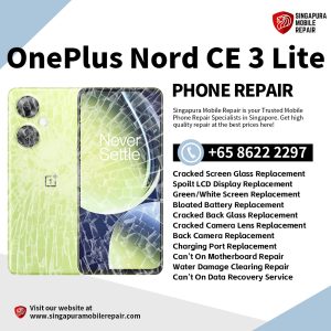 Cheapest OnePlus Nord CE3 Lite Repair Service Shop Singapore-一加手机维修中心