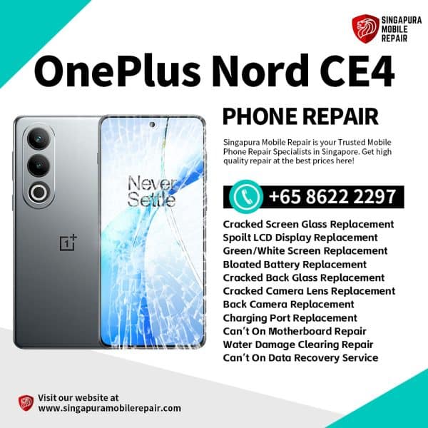 Cheapest OnePlus Nord CE4 Repair Service Shop Singapore-一加手机维修中心