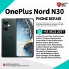 Cheapest OnePlus Nord N30 Repair Service Shop Singapore-一加手机维修中心