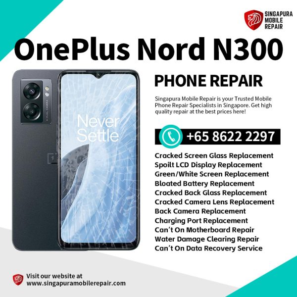 Cheapest OnePlus Nord N300 Repair Service Shop Singapore-一加手机维修中心