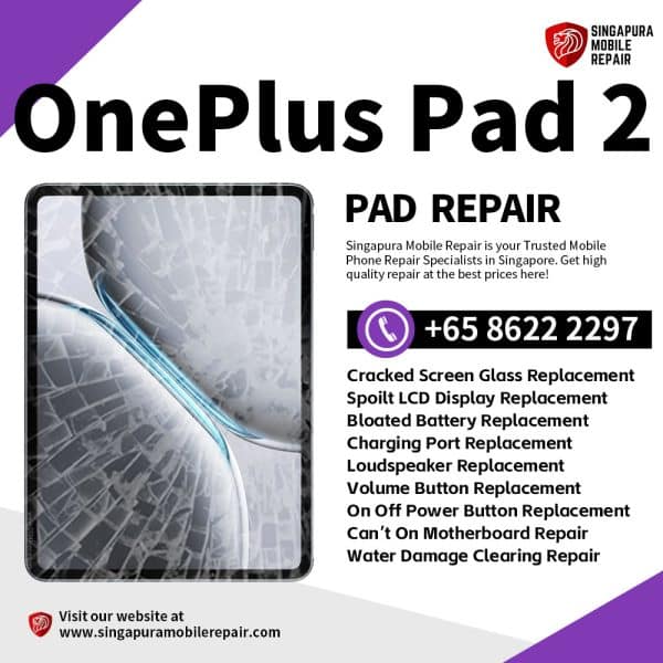 Best Trusted OnePlus Pad 2 Repair Service Shop Singapore-一加平板电脑维修中心