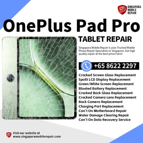 Best Trusted OnePlus Pad Pro Repair Service Shop Singapore-一加平板电脑维修中心