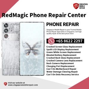 Cheapest Nubia Red Magic 5G 6 6S 7 7S 8 8S 9 10 Pro Phone Repair Singapore-红魔手机维修中心