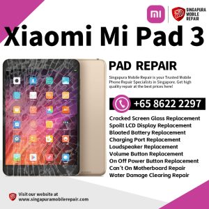 Best Trusted Xiaomi Mi Pad 3 Repair Service Shop Singapore-小米平板电脑维修中心