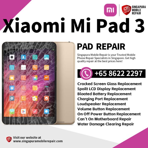 Best Trusted Xiaomi Mi Pad 3 Repair Service Shop Singapore-小米平板电脑维修中心