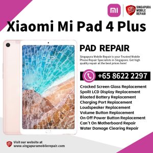 Best Trusted Xiaomi Mi Pad 4 Plus Repair Service Shop Singapore-小米平板电脑维修中心