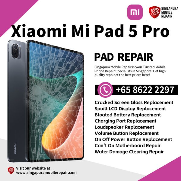 Best Trusted Xiaomi Mi Pad 5 Pro Repair Service Shop Singapore-小米平板电脑维修中心