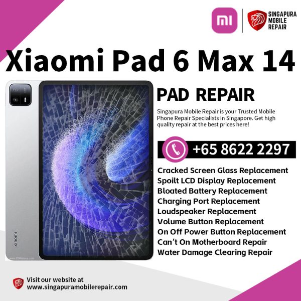 Best Trusted Xiaomi Mi Pad 6 Max 14 Repair Service Shop Singapore-小米平板电脑维修中心